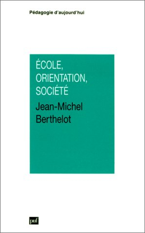 Ecole, orientation, société