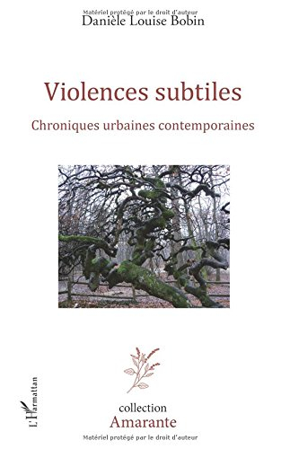 Violences subtiles : chroniques urbaines contemporaines