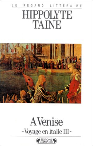 Voyage en Italie. Vol. 3. A Venise