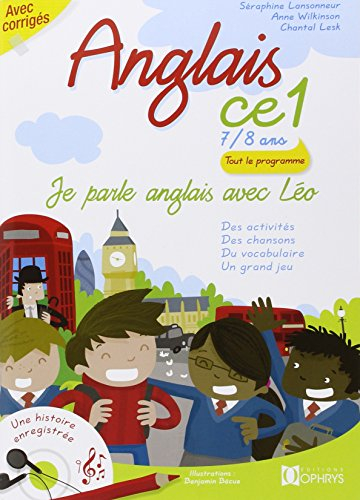 Je parle anglais avec Léo, anglais CE1, 7-8 ans : des activités, des chansons, du vocabulaire, un gr