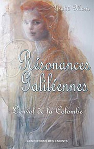 Résonances galiléennes : l'envol de la colombe