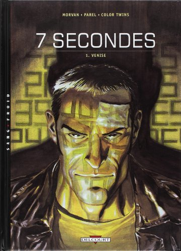 7 secondes. Vol. 1. Venise