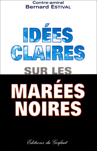Idées claires sur les marées noires