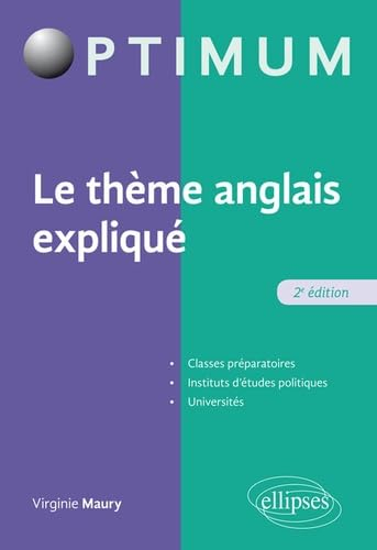 Le thème anglais expliqué : classes préparatoires, instituts d'études politiques, universités