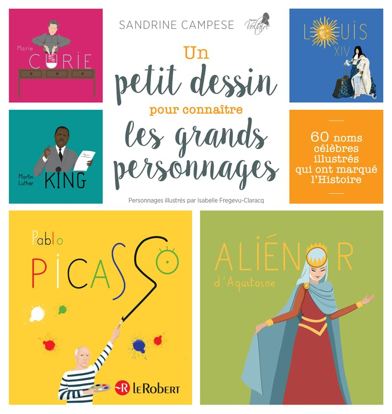 Un petit dessin pour connaître les grands personnages : 60 noms célèbres illustrés qui ont marqué l'