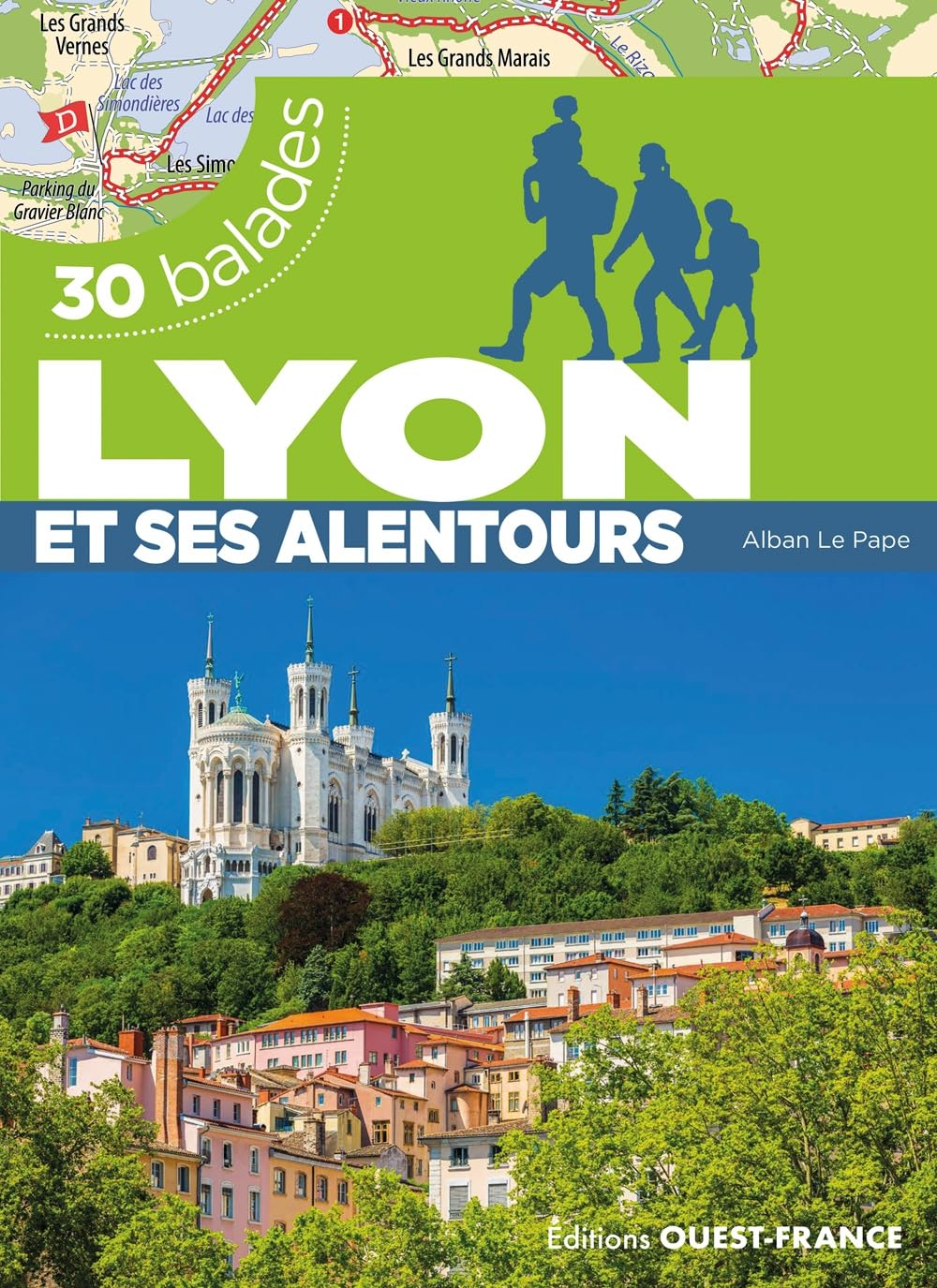 Lyon et ses alentours : 30 balades