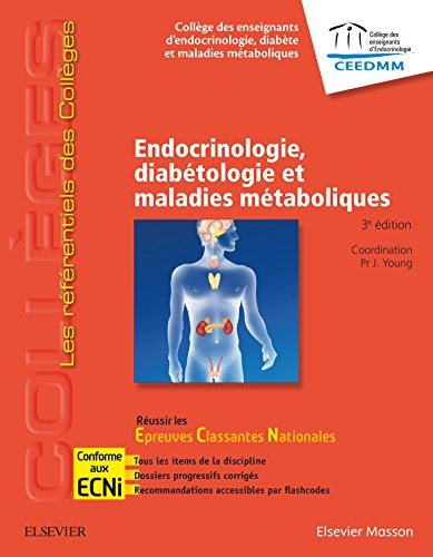 Endocrinologie, diabétologie et maladies métaboliques : réussir les épreuves classantes nationales :