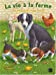 La vie à la ferme. Vol. 2003. Le chiot et ses amis