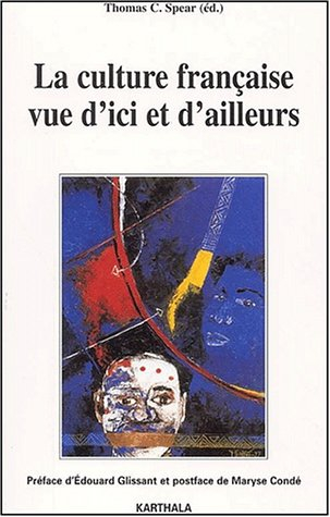 La culture française vue d'ici et d'ailleurs : treize auteurs témoignent