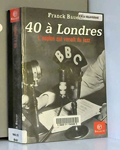 40 à Londres : l'espion qui venait du jazz
