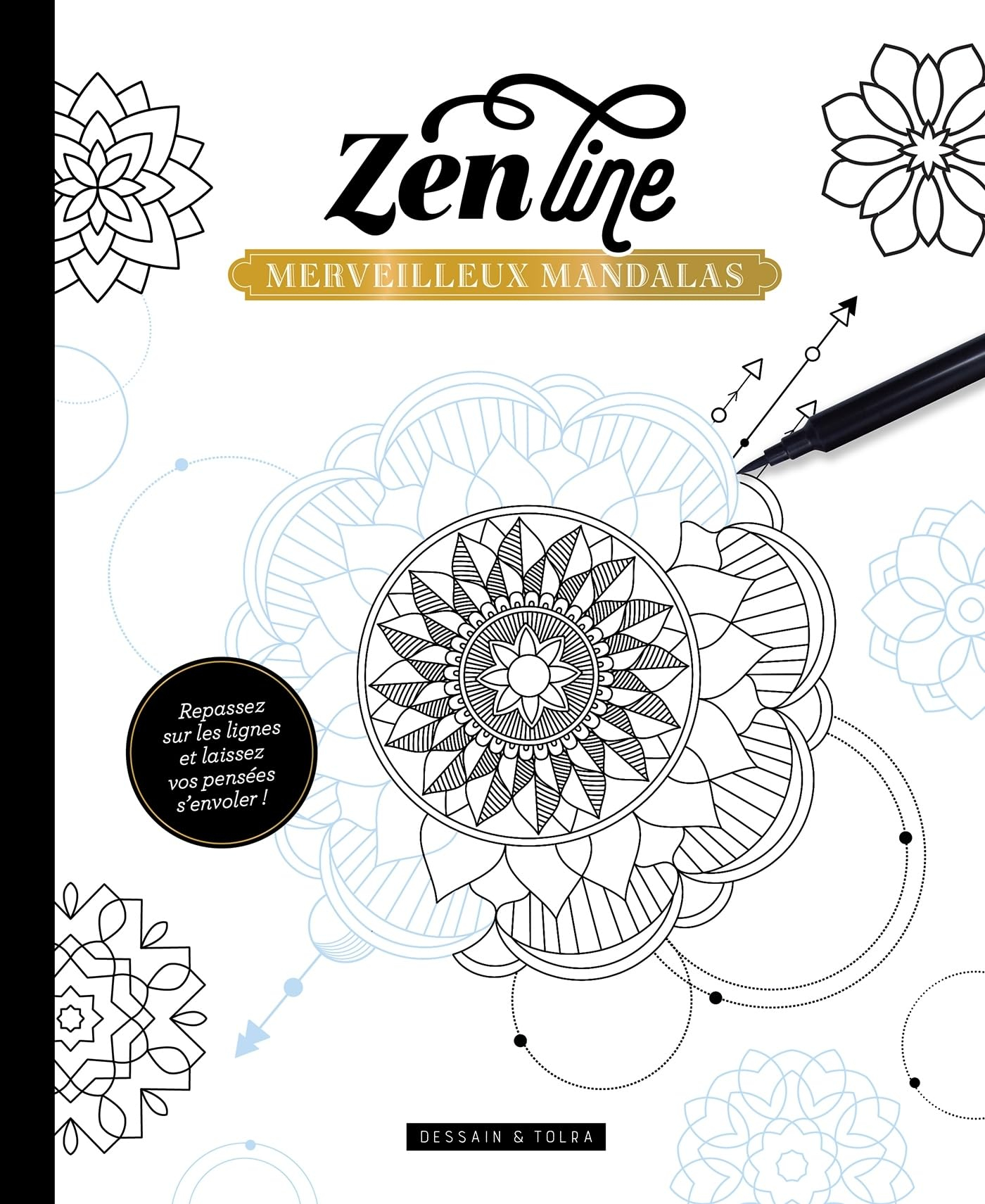 Merveilleux mandalas : repassez sur les lignes et laissez vos pensées s'envoler !
