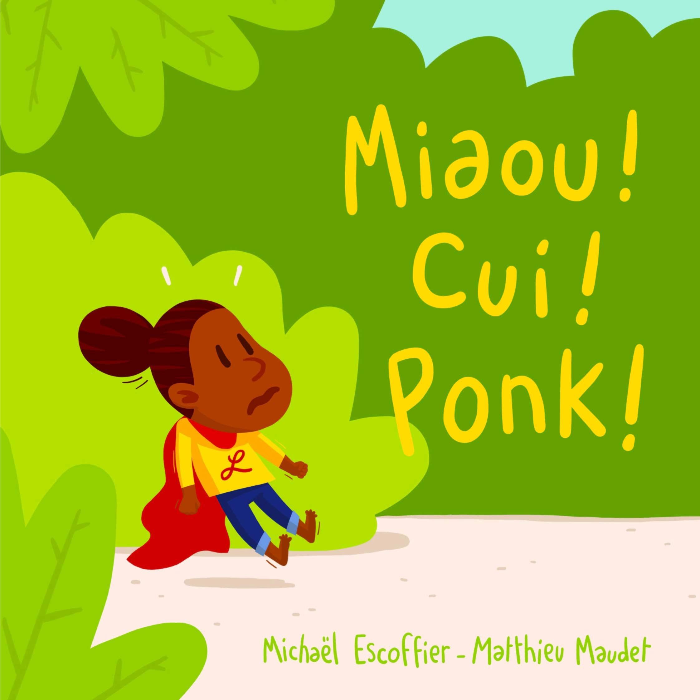 Miaou ! Cui ! Ponk !