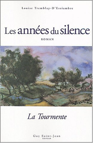 Les années du silence. Vol. 1. La tourmente