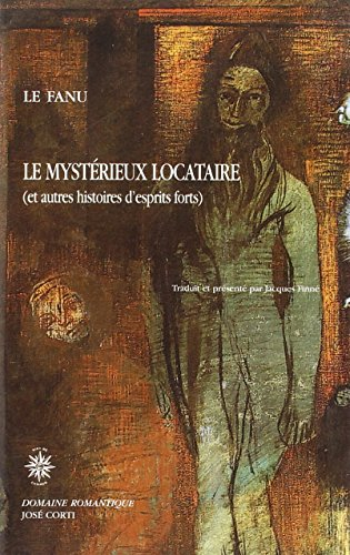 Le mystérieux locataire : et autres histoires d'esprits forts