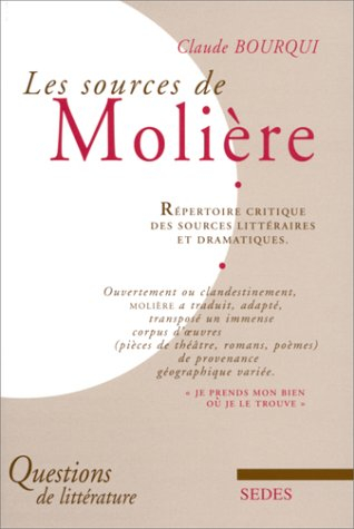 Les sources de Molière : répertoire critique des sources littéraires et dramatiques