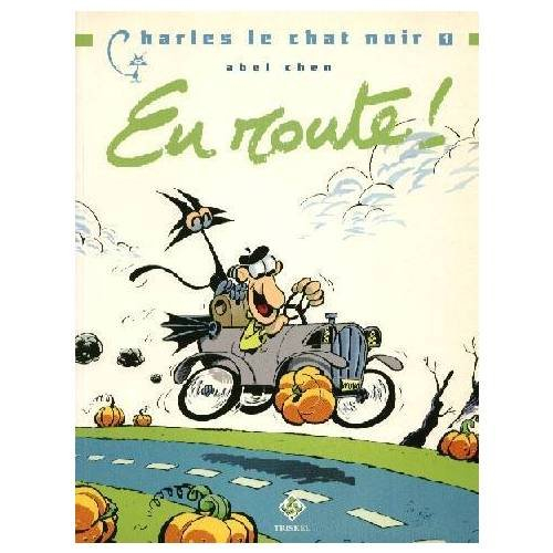 Charles le chat noir. Vol. 1. En route !