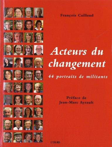 acteurs du changement : 44 portraits de militants