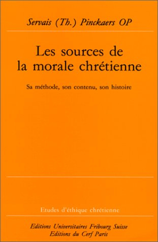 Les sources de la morale chrétienne : sa méthode, son contenu, son histoire