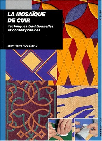 La mosaïque de cuir : techniques traditionnelles et contemporaines