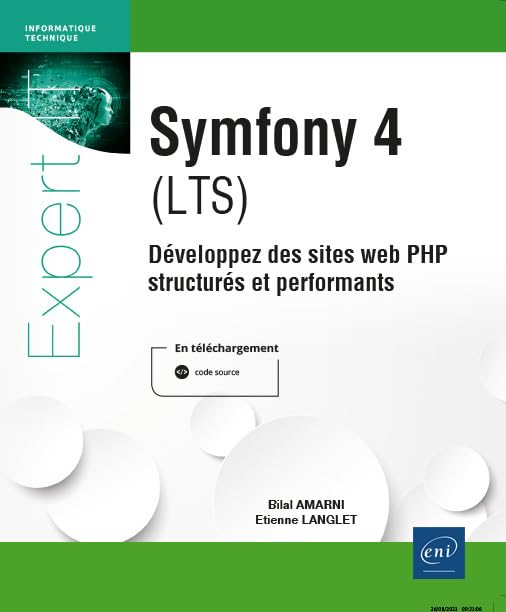 Symfony 4 (LTS) : développez des sites web PHP structurés et performants