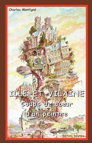 Ille-et-Vilaine : coups de coeur d'un peintre