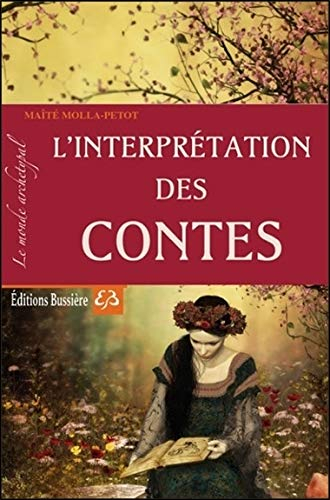 Le monde archétypal. L'interprétation des contes