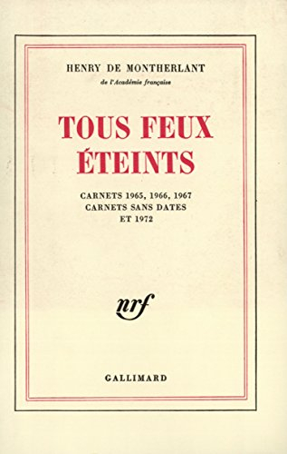 Tous feux éteints : carnets 1965, 1966, 1967, carnets sans dates et carnets 1972