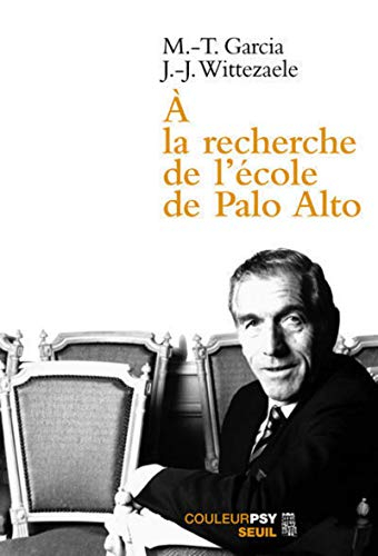 A la recherche de l'école de Palo Alto