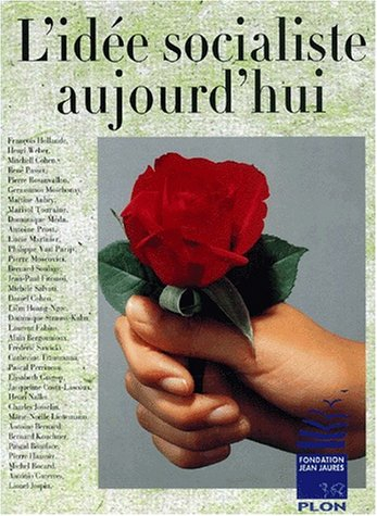L'idée socialiste : actes du colloque de l'université d'été 2001