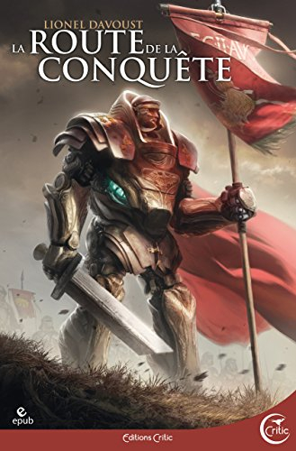 La route de la conquête : et autres récits