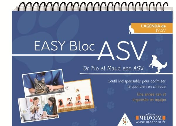 Easy bloc ASV, l'agenda de l'ASV : l'outil indispensable pour optimiser le quotidien en clinique : u