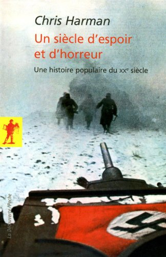 Un siècle d'espoir et d'horreur : une histoire populaire du XXe siècle