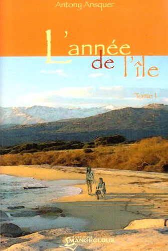 L'année de l'île. Vol. 1