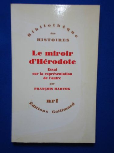 le miroir d'hérodote. essai sur la représentation de l'autre