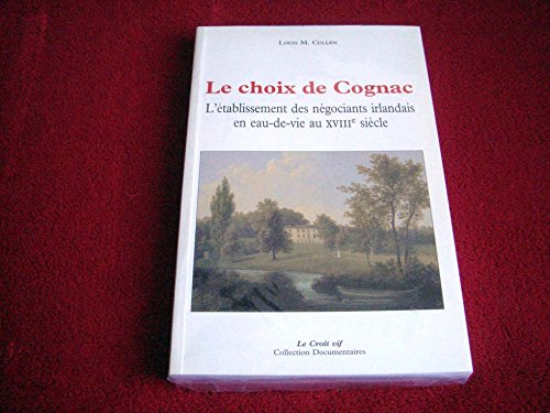 Le choix de Cognac : l'établissement des négociants irlandais en eau-de-vie au XVIIIe siècle