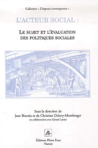 L'acteur social : le sujet et l'évaluation des politiques sociales : au-delà d'une question d'éthiqu