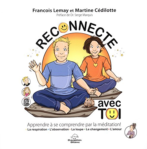 Reconnecte avec toi : apprendre à se comprendre par la méditation!
