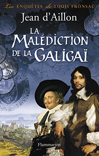 Les enquêtes de Louis Fronsac. La malédiction de la Galigaï