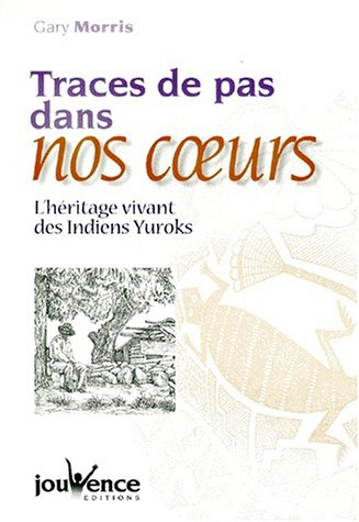 Traces de pas dans nos coeurs : l'héritage vivant des Indiens Yuroks