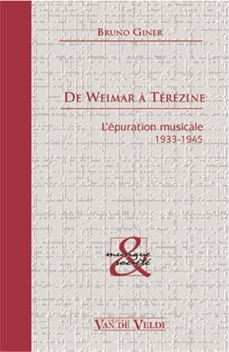 De Weimar à Térézine : l'épuration musicale, 1933-1945