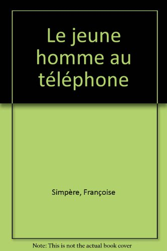Le jeune homme au téléphone