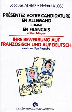 Présentez votre candidature en allemand comme en français. Ihre Bewerbung auf französisch und auf de