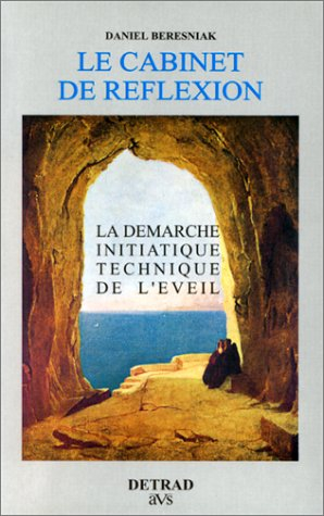 La Cabinet de réflexion : la démarche initiatique, technique de l'éveil