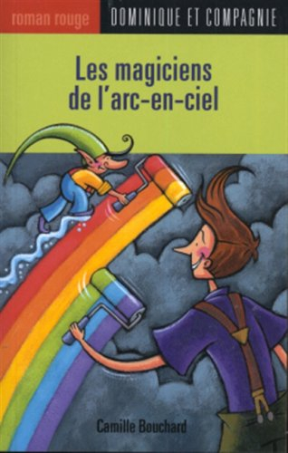 Les magiciens de l'arc-en-ciel
