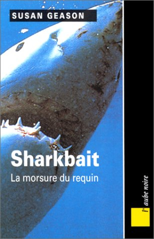 Sharkbait : la morsure du requin