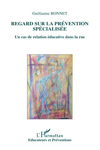Regard sur la prévention spécialisée : un cas de relation éducative dans la rue