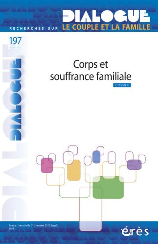 Dialogue, n° 197. Corps et souffrance familiale