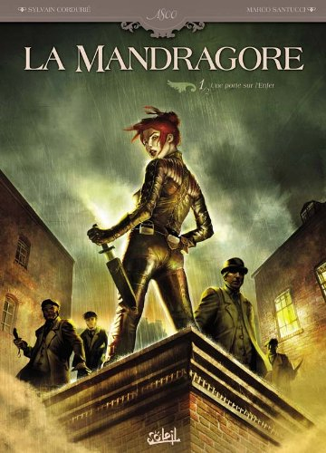 La Mandragore. Vol. 1. Une porte sur l'enfer