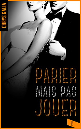 Parier mais pas jouer. Vol. 2