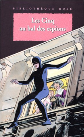 Les Cinq au bal des espions : le club des cinq